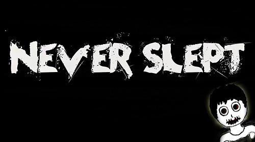 game pic for Never slept: Scary creepy horror 2018